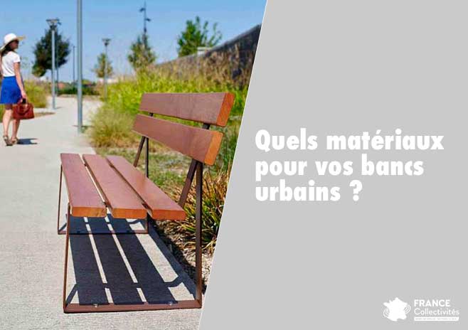 Quels matériaux pour vos bancs urbains ? - Guide comparatif