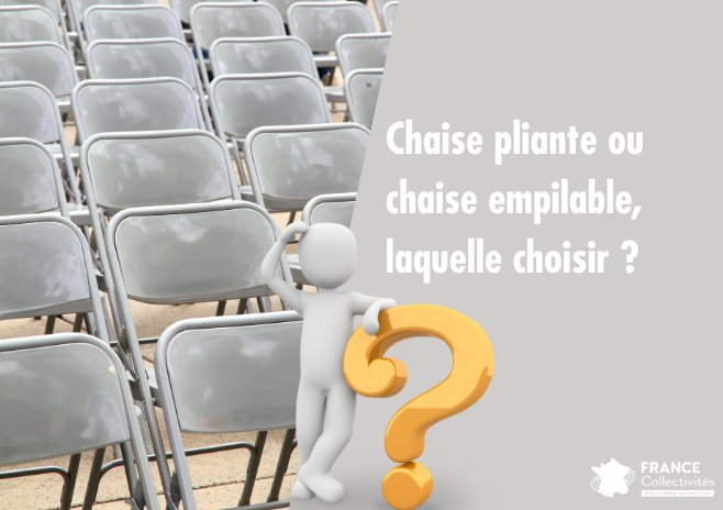 Chaise pliante ou chaise empilable, laquelle choisir ?